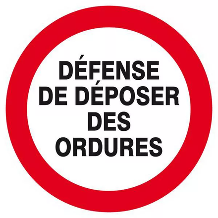 Panneau rigide DEFENSE DE DEPOSER DES ORDURES D.80mm TALIAPLAST - 624219