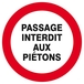 Panneau rigide PASSAGE INTERDIT AUX PIETONS D.80mm TALIAPLAST - 624222