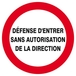 DEFENSE D'ENTRER SANS AUTORISATION DIRECTE D.80mm TALIAPLAST - 624227
