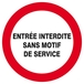 Panneau rigide ENTREE INTERDITE SANS MOTIF DE SERVICE D.80mm TALIAPLAST - 624228