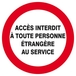 Panneau rigide ACCES INTERDIT TTE PERS. ETRANGERE AU SERVICE D.80mm TALIAPLAST - 624238