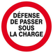 DEFENSE DE PASSER SOUS LA CHARGE D.80mm TALIAPLAST - 624243