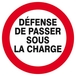 DEFENSE DE PASSER SOUS LA CHARGE D.80mm TALIAPLAST - 624243