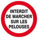 INTERDIT DE MARCHER SUR LES PELOUSES D.80mm TALIAPLAST - 624257