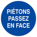 Panneau rigide PIETONS PASSEZ EN FACE D.80mm TALIAPLAST - 624502