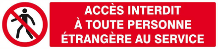 Panneau rigide ACCES INTERDIT TTE PERS. ETRANGERE AU SERVICE 330x75mm TALIAPLAST - 625204
