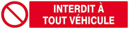Panneau rigide INTERDIT A TOUT VEHICULE 330x75mm TALIAPLAST - 625212