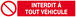 Panneau rigide INTERDIT A TOUT VEHICULE 330x75mm TALIAPLAST - 625212
