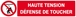 Panneau rigide HAUTE TENSION DEFENSE DE TOUCHER 330x75mm TALIAPLAST - 625227