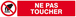 INTERDICTION DE TOUCHER 330x75mm TALIAPLAST - 625234