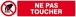 INTERDICTION DE TOUCHER 330x75mm TALIAPLAST - 625234