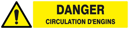 DANGER CIRCULATION D'ENGINS 330x75mm TALIAPLAST - 625324
