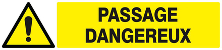 PANNEAU DANGER PASSAGE DANGEREUX 330X75MM TALIAPLAST - 625331