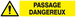 PANNEAU DANGER PASSAGE DANGEREUX 330X75MM TALIAPLAST - 625331