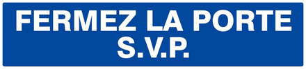 PANNEAU FERMEZ LA PORTE S.V.P 330X75MM TALIAPLAST - 625619