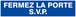 PANNEAU FERMEZ LA PORTE S.V.P 330X75MM TALIAPLAST - 625619