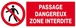 Panneau rigide PASSAGE DANGEREUX ZONE INTERDITE 330X120MM TALIAPLAST - 626203