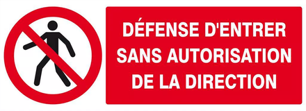 Panneau rigide DEFENSE D'ENTRER SANS AUTORISATION DIRECTE 330X120MM TALIAPLAST - 626205