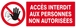PANNEAU ACCES INTERDIT AUX PERSONNES NON AUTORISEES 330X120MM TALIAPLAST - 626210