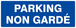 PANNEAU PARKING NON GARDE 330X120MM TALIAPLAST - 626646
