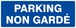 PANNEAU PARKING NON GARDE 330X120MM TALIAPLAST - 626646