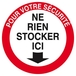 Panneau rigide POUR VOTRE SECURITE NE RIEN STOCKER ICI Ø180MM TALIAPLAST - 627208