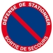 PANNEAU DEFENSE DE STATIONNER SORTIE DE SECOURS Ø180MM TALIAPLAST - 627213