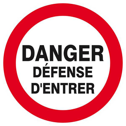 PANNEAU DANGER DEFENSE D'ENTRER Ø180MM TALIAPLAST - 627218