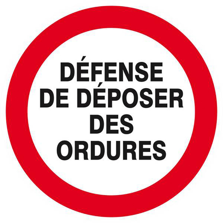 PANNEAU DEFENSE DE DEPOSER DES ORDURES Ø180MM TALIAPLAST - 627220