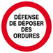 PANNEAU DEFENSE DE DEPOSER DES ORDURES Ø180MM TALIAPLAST - 627220