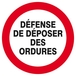 PANNEAU DEFENSE DE DEPOSER DES ORDURES Ø180MM TALIAPLAST - 627220