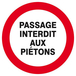 PANNEAU PASSAGE INTERDIT AUX PIETONS Ø180MM TALIAPLAST - 627223