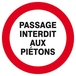 PANNEAU PASSAGE INTERDIT AUX PIETONS Ø180MM TALIAPLAST - 627223