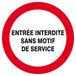 PANNEAU ENTREE INTERDITE SANS MOTIF DE SERVICE Ø180MM TALIAPLAST - 627229