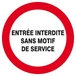 PANNEAU ENTREE INTERDITE SANS MOTIF DE SERVICE Ø180MM TALIAPLAST - 627229