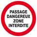 PANNEAU PASSAGE DANGEREUX ZONE INTERDITE Ø180MM TALIAPLAST - 627236