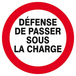 PANNEAU DEFENSE DE PASSER SOUS LA CHARGE Ø180MM TALIAPLAST - 627244