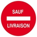Panneau rigide SENS INTERDIT SAUF LIVRAISON Ø180MM TALIAPLAST - 627263