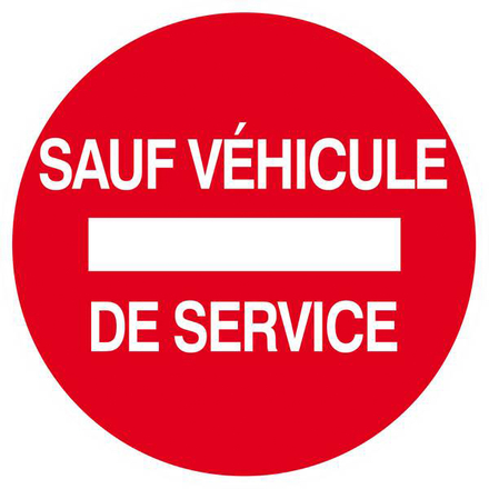 PANNEAU SENS INTERDIT SAUF VEHICULE DE SERVICE Ø180MM TALIAPLAST - 627264