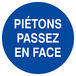 PANNEAU PIETONS PASSEZ EN FACE Ø180MM TALIAPLAST - 627541