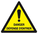 Panneau rigide DANGER DEFENSE D'ENTRER 300X300X300MM TALIAPLAST - 629332