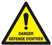 Panneau rigide DANGER DEFENSE D'ENTRER 300X300X300MM TALIAPLAST - 629332