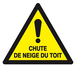 PANNEAU DANGER CHUTE DE NEIGE DU TOIT 100X100X100MM TALIAPLAST - 629956