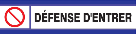 PANNEAU DEFENSE D'ENTRER D-SIGN 180X45MM TALIAPLAST - 630202