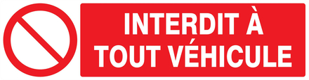 Panneau adhésif INTERDIT A TOUT VEHICULE 200X52MM TALIAPLAST - 720212