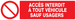 PANNEAU ACCES INTERDIT A TOUT VEHICULE SAUF USAGERS 200X52MM TALIAPLAST - 720217