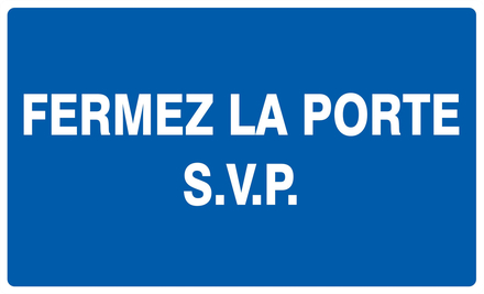 PANNEAU FERMEZ LA PORTE S.V.P 330X200MM TALIAPLAST - 721619