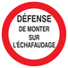 PANNEAU DEFENSE DE MONTER SUR L'ECHAFAUDAGE Ø300MM TALIAPLAST - 722200