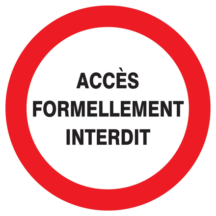 PANNEAU ACCES FORMELLEMENT INTERDIT Ø300MM TALIAPLAST - 722203
