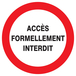 PANNEAU ACCES FORMELLEMENT INTERDIT Ø300MM TALIAPLAST - 722203